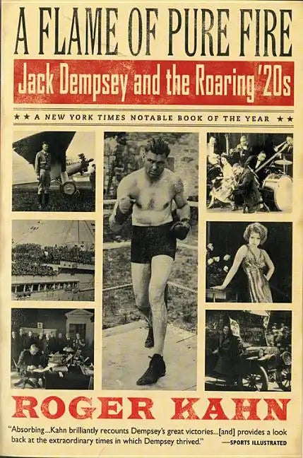 A Flame of Pure Fire: Jack Dempsey and the Roaring '20s - Paperback