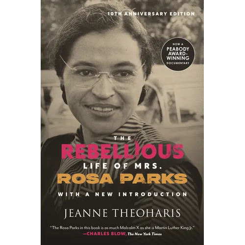The Rebellious Life of Mrs. Rosa Parks (10th Anniversary Edition) - Paperback