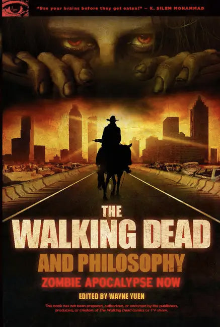 The Walking Dead and Philosophy: Zombie Apocalypse Now - Paperback