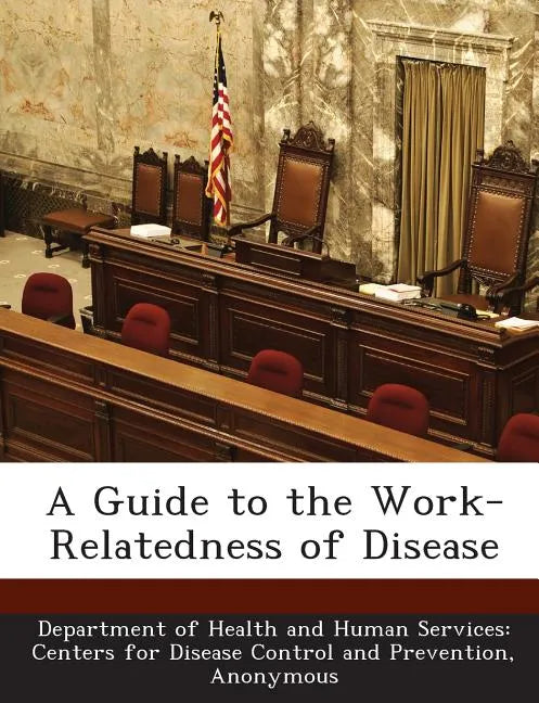 A Guide to the Work-Relatedness of Disease - Paperback