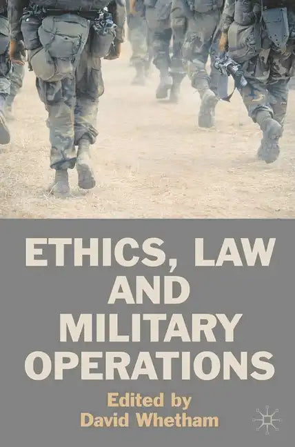 Ethics, Law and Military Operations - Paperback