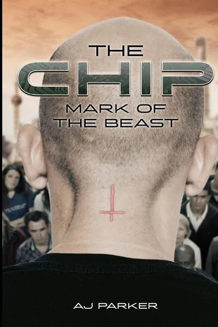 The Chip: Mark Of The Beast - Paperback