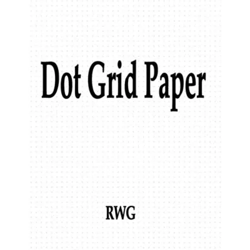 Dot Grid Paper: 200 Pages 8.5