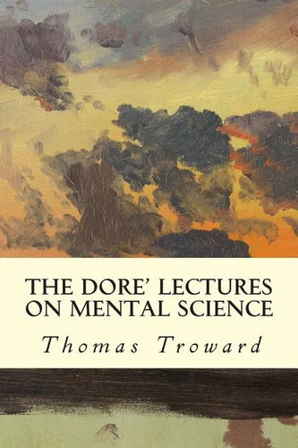 The Dore' Lectures on Mental Science - Paperback
