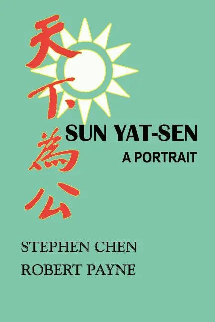 Sun Yat-Sen: A Portrait - Paperback