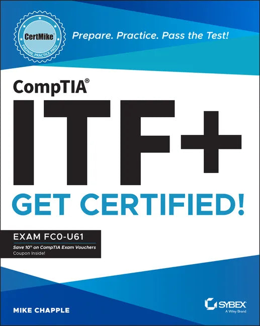 Comptia Itf+ Certmike: Prepare. Practice. Pass the Test! Get Certified!: Exam Fc0-U61 - Paperback