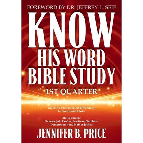 Know His Word Bible Study: 1st Quarter - Paperback