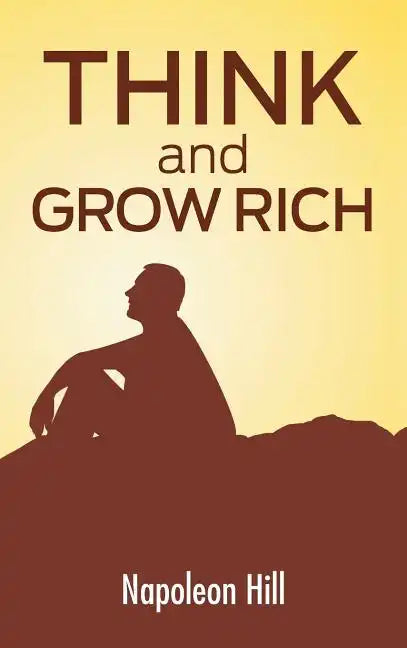 Think And Grow Rich: The Secret To Wealth Updated For The 21St Century - Hardcover
