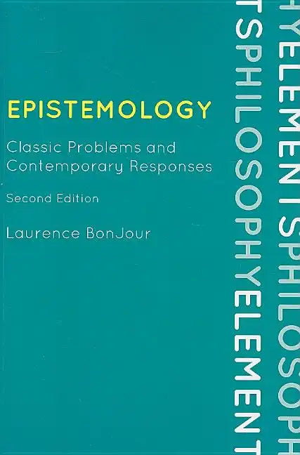 Epistemology: Classic Problems and Contemporary Responses - Paperback