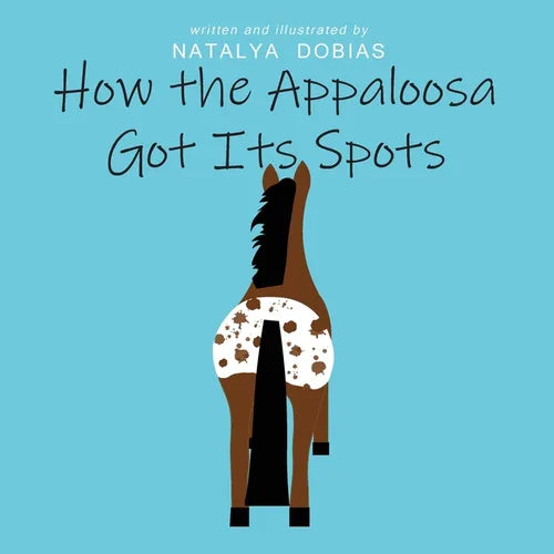How the Appaloosa Got Its Spots - Paperback