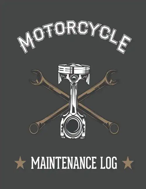 Piston and Wrench Motorcycle Maintenance Log - Paperback
