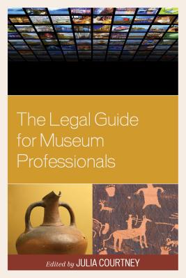 The Legal Guide for Museum Professionals - Paperback