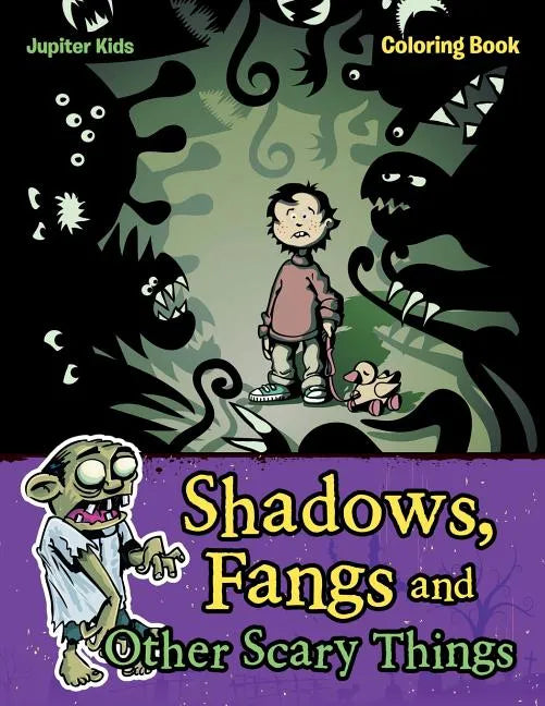 Shadows, Fangs and Other Scary Things Coloring Book - Paperback
