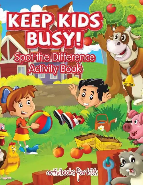 Keep Kids Busy! Spot the Difference Activity Book - Paperback