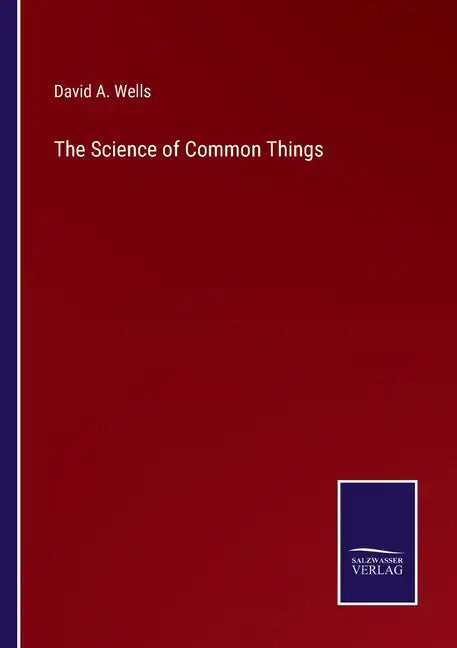 The Science of Common Things - Paperback