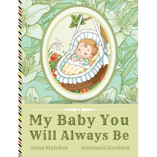 My Baby You Will Always Be: Love Letter From Parents to a Child, Diverse Picture Book Poem for Baby Shower, Baptism, Birthday, Christmas, Graduati - Hardcover