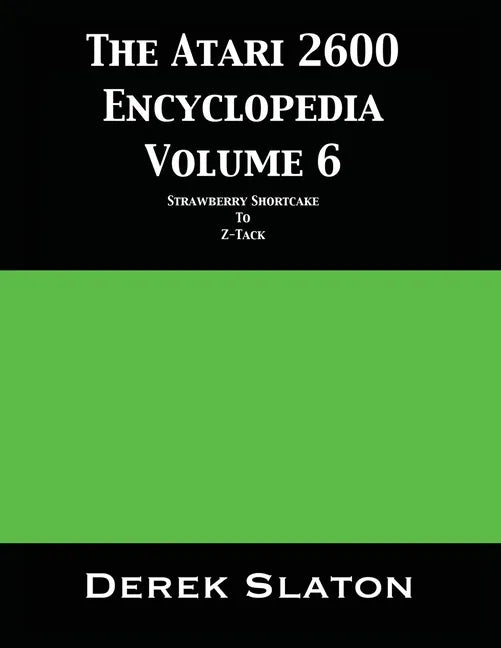 The Atari 2600 Encyclopedia Volume 6 - Paperback