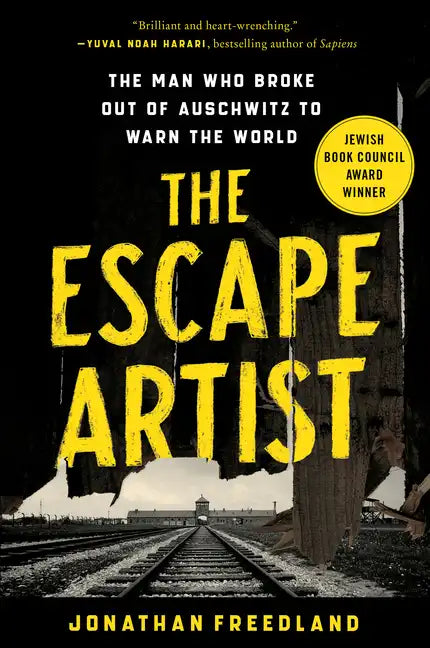 The Escape Artist: The Man Who Broke Out of Auschwitz to Warn the World - Paperback