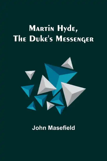 Martin Hyde, the Duke's Messenger - Paperback