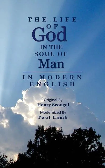 The Life of God in the Soul of Man in Modern English - Paperback