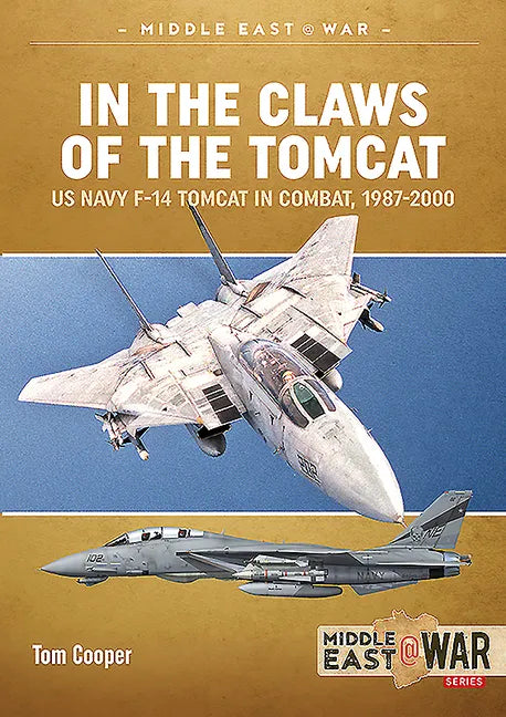 In the Claws of the Tomcat: US Navy F-14 Tomcat in Combat, 1987-2000 - Paperback