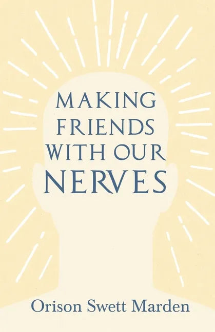 Making Friends with Our Nerves - Paperback