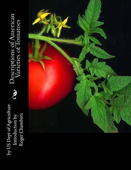 Descriptions of American Varieties of Tomatoes - Paperback