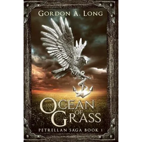 Ocean of Grass: Petrellan Saga 1 - Paperback