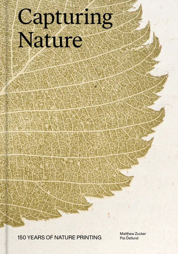 Capturing Nature: 150 Years of Nature Printing - Hardcover