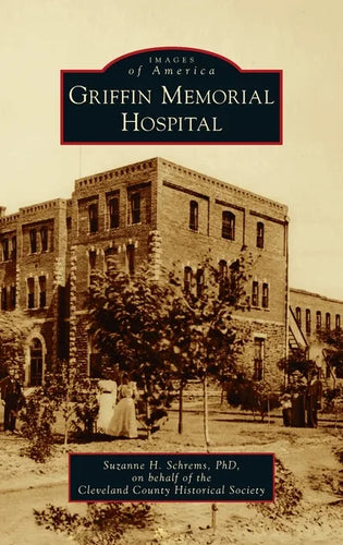 Griffin Memorial Hospital - Hardcover