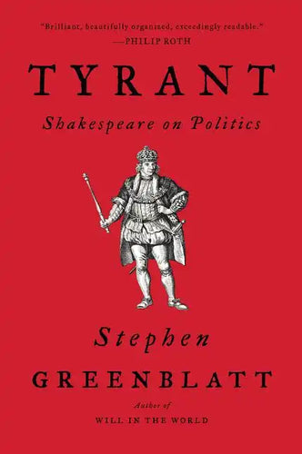 Tyrant: Shakespeare on Politics - Paperback
