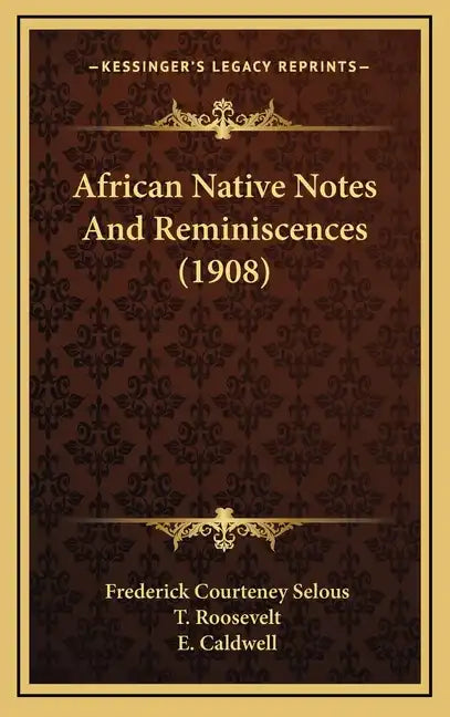 African Native Notes And Reminiscences (1908) - Hardcover
