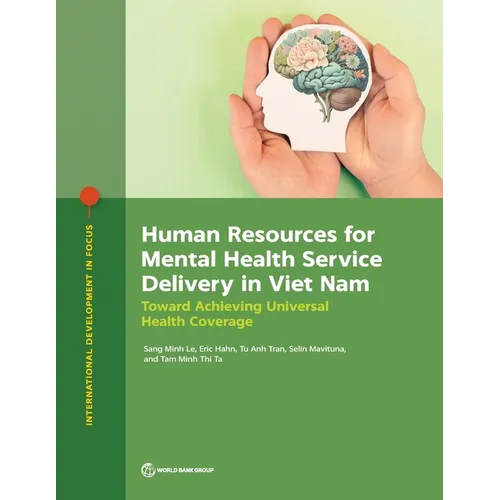 Human Resources for Mental Health Service Delivery in Viet Nam: Toward Achieving Universal Health Coverage - Paperback