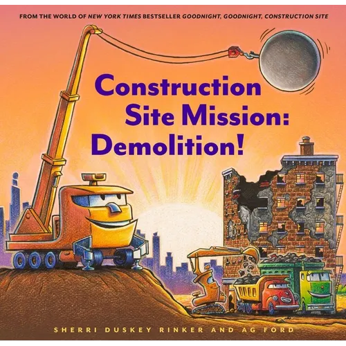 Construction Site Mission: Demolition! - Hardcover