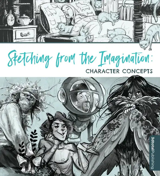 Sketching from the Imagination: Character Concepts - Paperback