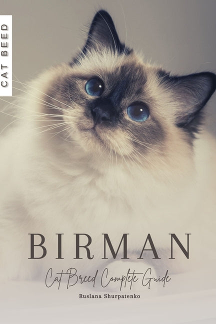 Birman: Cat Breed Complete Guide - Paperback