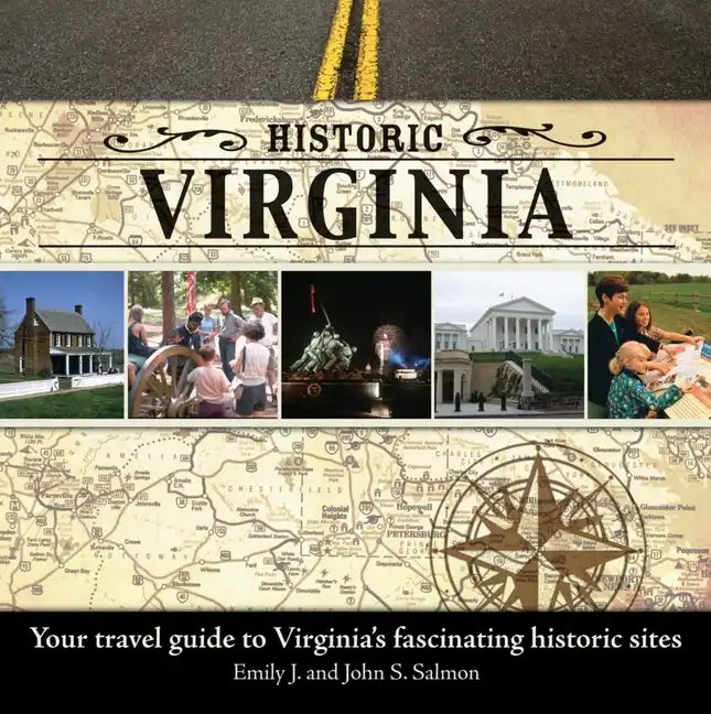 Historic Virginia: Your Travel Guide to Virginia's Fascinating Historic Sites - Paperback