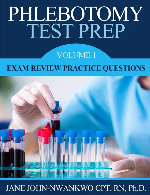Phlebotomy Test Prep: Exam Review Practice Questions - Paperback