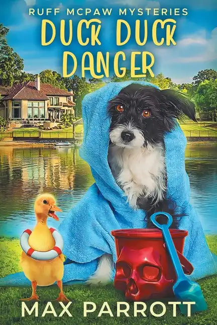 Duck Duck Danger: A Cozy Animal Mystery - Paperback