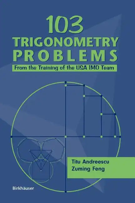 103 Trigonometry Problems: From the Training of the USA Imo Team - Paperback