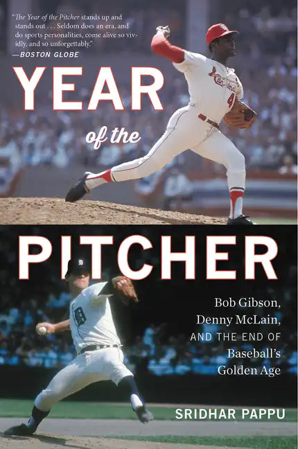 The Year of the Pitcher: Bob Gibson, Denny McLain, and the End of Baseball's Golden Age - Paperback