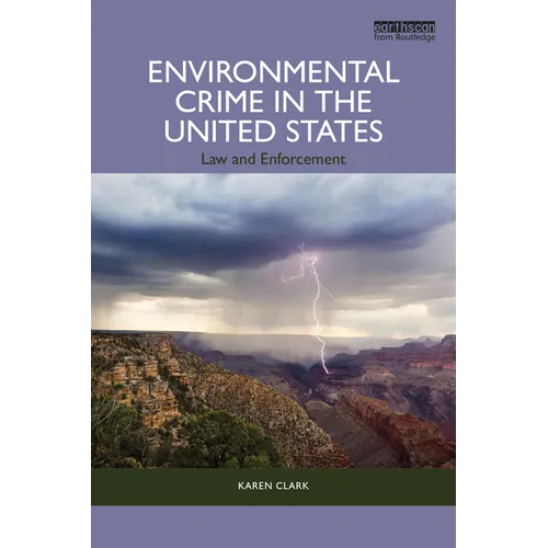 Environmental Crime in the United States: Law and Enforcement - Paperback