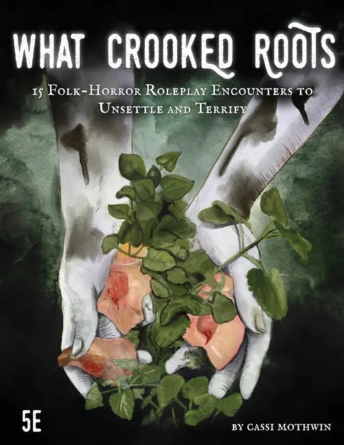 What Crooked Roots: 15 Folk-Horror Encounters for 5th Edition - Paperback