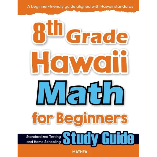 8th Grade Hawaii Math for Beginners: Standardized Testing and Home Schooling Study Guide - Paperback