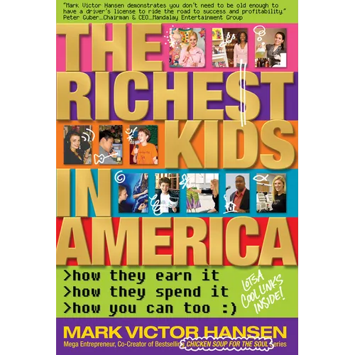 The Richest Kids In America: How They Earn It, How They Spend It, How You Can Too - Paperback
