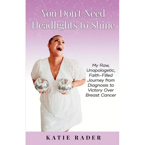 You Don't Need Headlights to Shine - Paperback