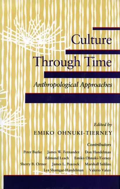 Culture Through Time: Anthropological Approaches - Paperback