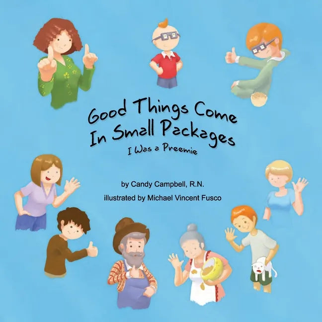 Good Things Come In Small Packages: I Was A Preemie - Paperback