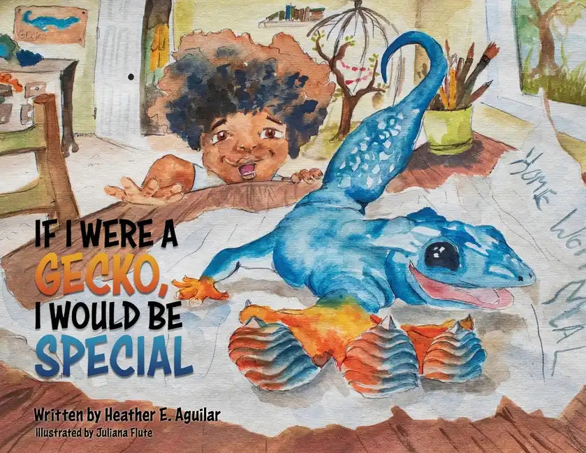 If I Were a Gecko, I Would Be Special - Paperback