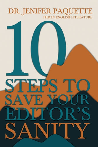 10 Steps to Save Your Editor's Sanity - Paperback